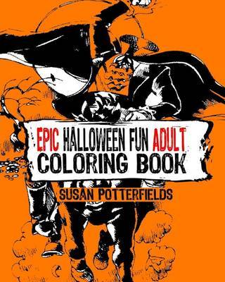 Epic Halloween Fun Adult Coloring Book by Susan Potterfields image