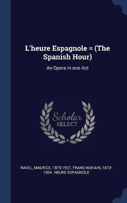 L'Heure Espagnole = (the Spanish Hour) image