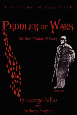 Peddler of Warsa(c): Sir Basil Zaharoff Story on Paperback by Anthony Stephen