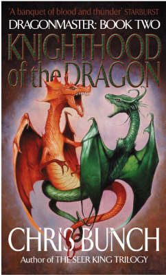 Knighthood of the Dragon by Chris Bunch image