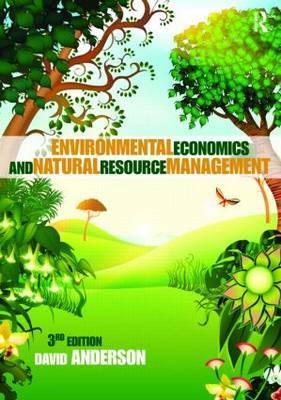 Environmental Economics and Natural Resource Management on Paperback by David A Anderson