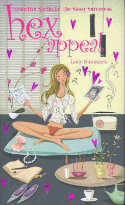 Hex Appeal: Seductive Spells for the Sassy Sorceress by Lucy Summers image