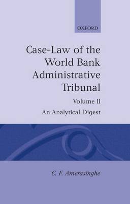 Case-Law of the World Bank Administrative Tribunal: Volume II by C F Amerasinghe image