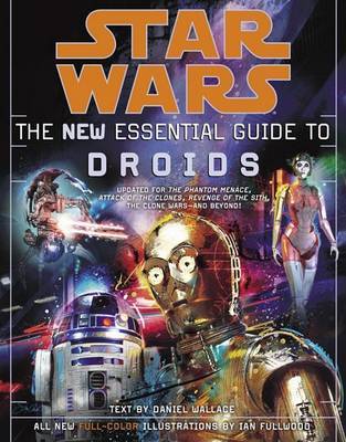 Star Wars: The New Essential Guide to Droids by Daniel Wallace image