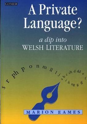 Private Language?, A - A Dip into Welsh Literature by Marion Eames image