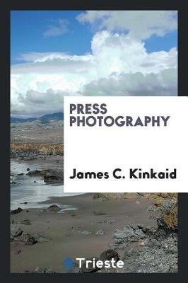 Press Photography by James C Kinkaid image