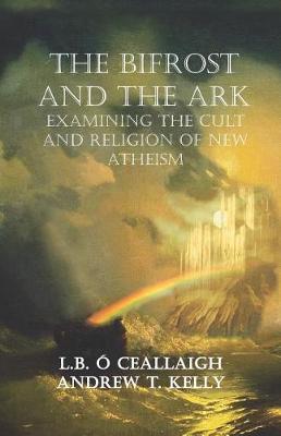 The Bifrost and The Ark by Andrew T Kelly image