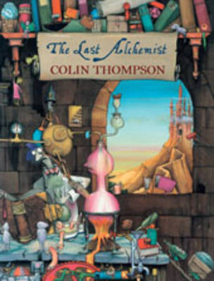 The Last Alchemist on Paperback by Colin Thompson