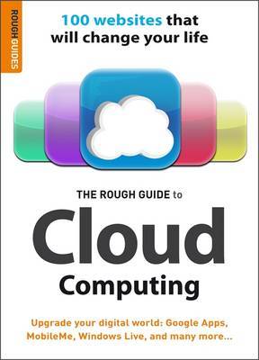 The Rough Guide to Cloud Computing: 100 Websites That Will Change Your Life by Peter Buckley image