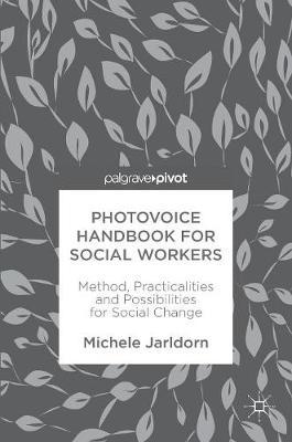 Photovoice Handbook for Social Workers by Michele Jarldorn image