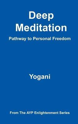 Deep Meditation - Pathway to Personal Freedom by Yogani image