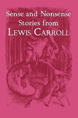 Sense and Nonsense Stories from Lewis Carroll by Lewis Carroll image