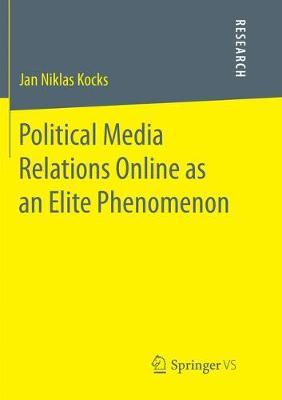 Political Media Relations Online as an Elite Phenomenon by Jan Niklas Kocks image