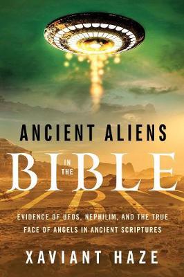 Ancient Aliens in the Bible by Xaviant Haze image