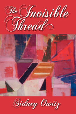 The Invisible Thread on Paperback by Sidney Owitz