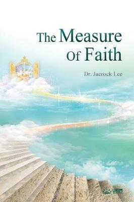 The Measure of Faith by Jaerock Lee image