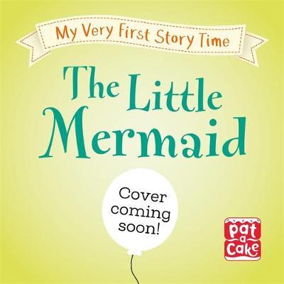 My Very First Story Time: The Little Mermaid by Pat-A-Cake image