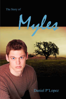 The Story of Myles on Hardback by Daniel P'Lopez