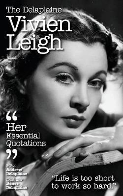 The Delaplaine Vivien Leigh - Her Essential Quotations by Andrew Delaplaine image
