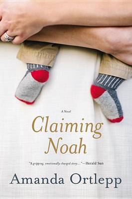 Claiming Noah by Amanda Ortlepp image