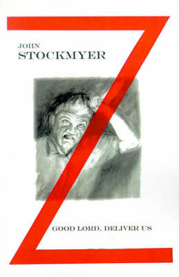 Good Lord, Deliver Us by John Stockmyer image