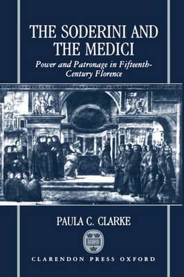 The Soderini and the Medici by Paula C. Clarke image