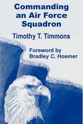 Commanding an Air Force Squadron by Timothy T. Timmons image
