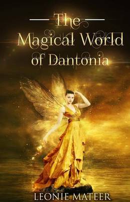 The Magical World of Dantonia by Leonie Mateer image