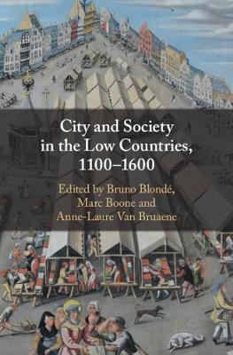 City and Society in the Low Countries, 1100-1600 image