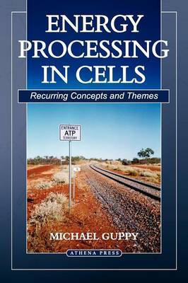 Energy Processing in Cells by Michael Guppy image