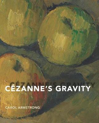Cezanne's Gravity by Carol Armstrong image