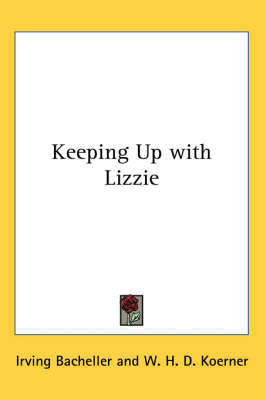 Keeping Up with Lizzie by Irving Bacheller image