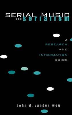 Serial Music and Serialism by John D.Vander Weg image
