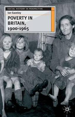 Poverty in Britain, 1900-1965 by Ian Gazeley image