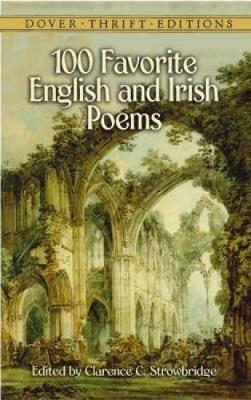 100 Favorite English and Irish Poems by Clarence C. Stowbridge