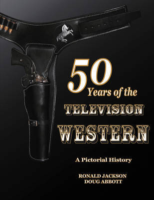 50 Years Of The Television Western by Doug Abbott image