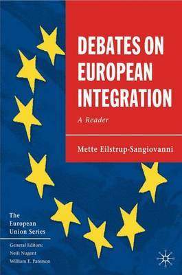 Debates on European Integration on Hardback by Mette Sangiovanni