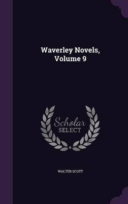 Waverley Novels, Volume 9 by Walter Scott image