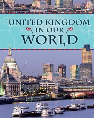 Countries in Our World: United Kingdom on Hardback by Michael Burgan