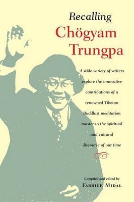 Recalling Chogyam Trungpa by Fabrice Midal image