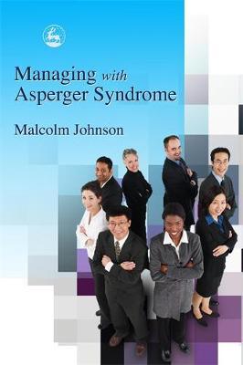 Managing with Asperger Syndrome by Malcolm L. Johnson image