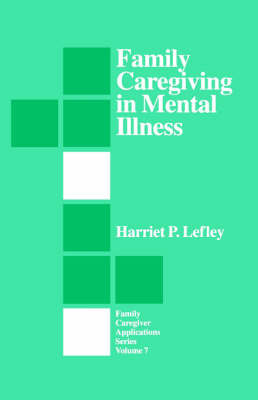 Family Caregiving in Mental Illness by Harriet P. Lefley image