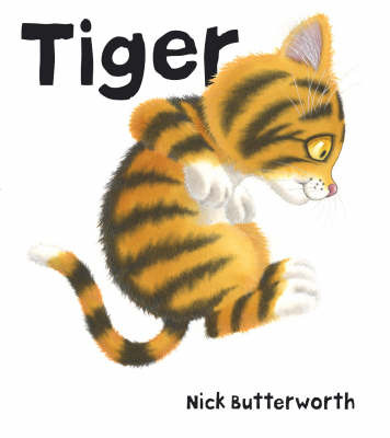 Tiger by Nick Butterworth