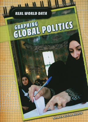 Graphing Global Politics on Paperback by Marta Segal Block