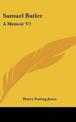Samuel Butler: A Memoir V2 by Henry Festing Jones image