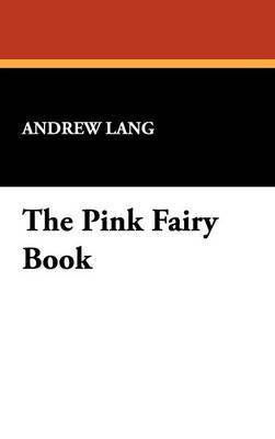 The Pink Fairy Book on Hardback by Andrew Lang