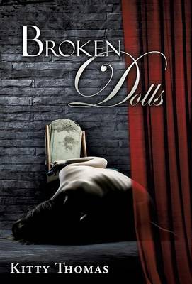 Broken Dolls on Hardback by Kitty Thomas