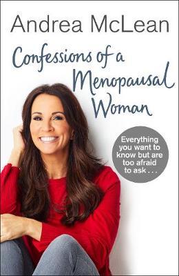 Confessions of a Menopausal Woman by Andrea McLean image