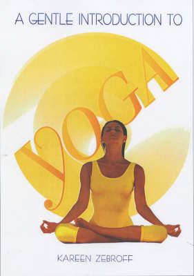 A Gentle Introduction to Yoga by Kareen Zebroff image