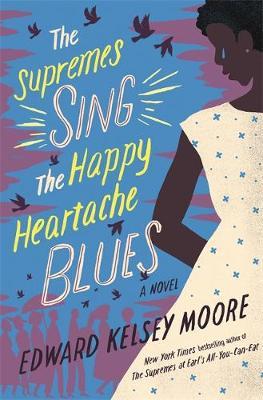 The Supremes Sing the Happy Heartache Blues by Edward Kelsey Moore image